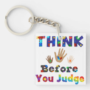 THINK Before You Judge Keychain