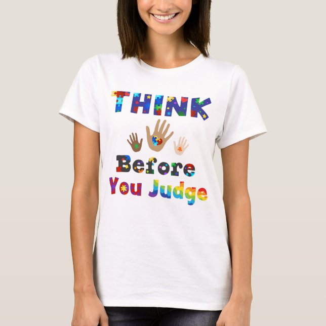 THINK Before You Judge T-Shirt (Front)
