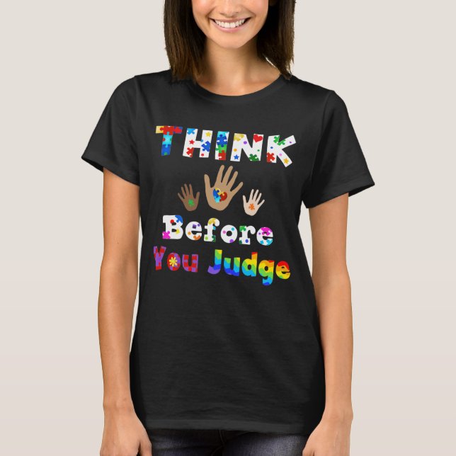 THINK Before You Judge T-Shirt (Front)