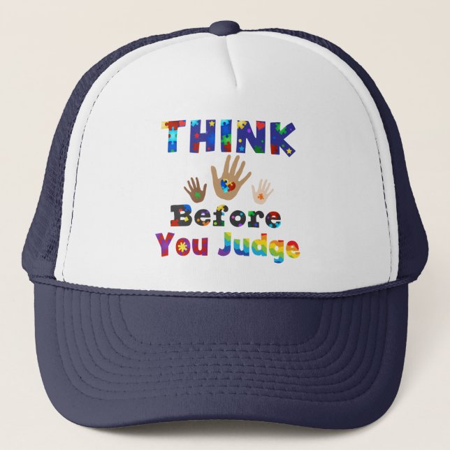 THINK Before You Judge Trucker Hat (Front)