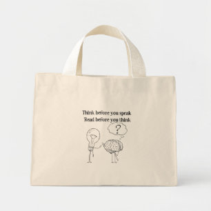Think Before You Speak Black White Reader Quote Mini Tote Bag