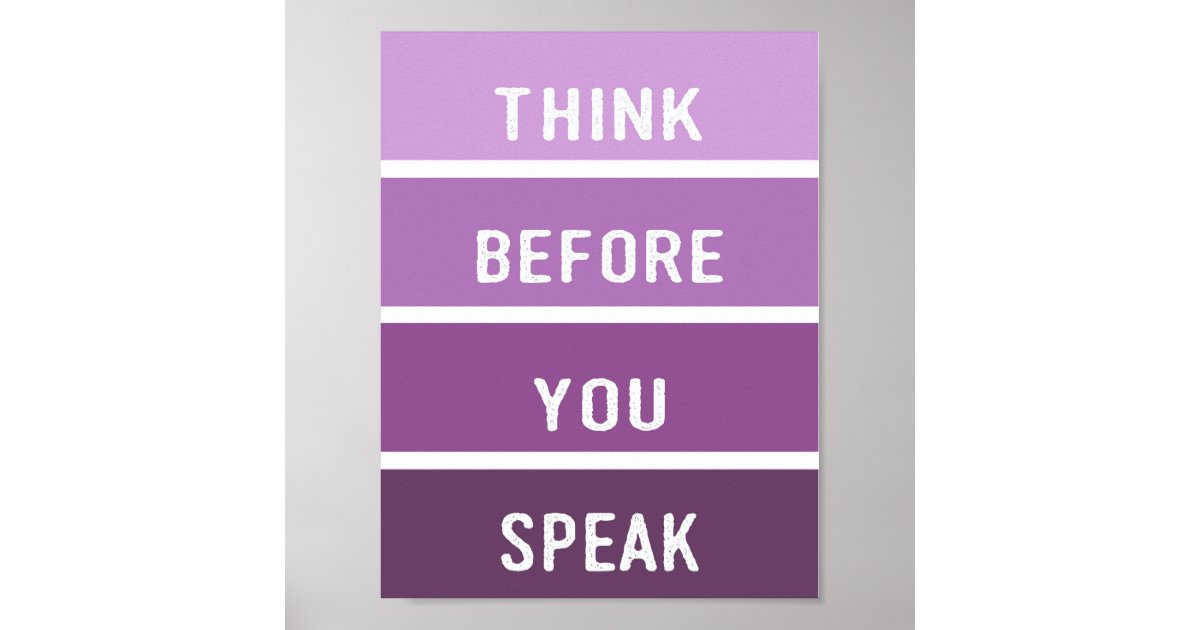 Think Before You Speak Paint Chip Poster | Zazzle