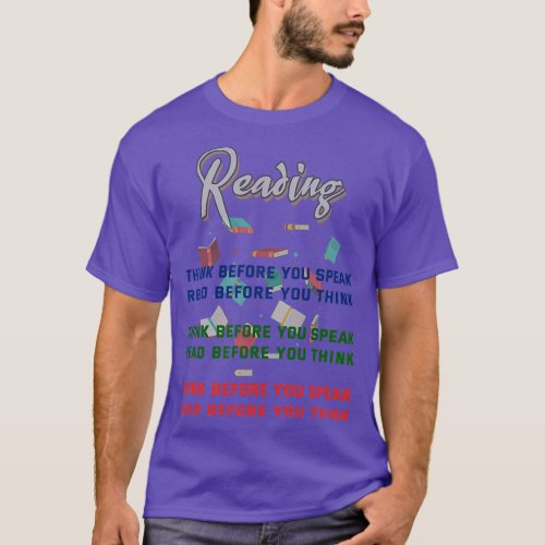 Think Before You Speak Read Before You Think impor T_Shirt