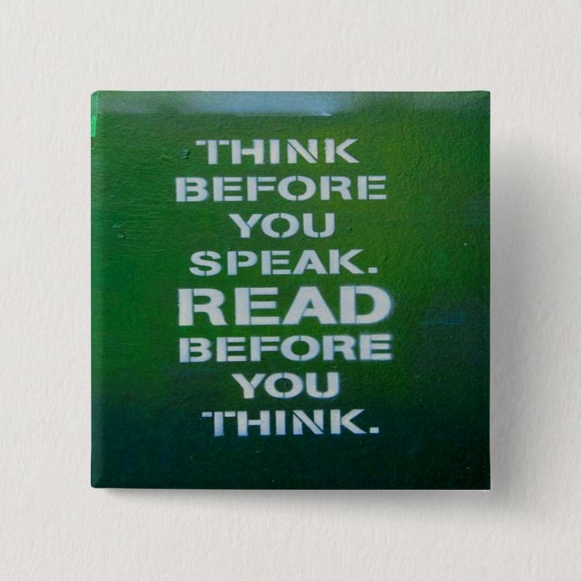 Think Before You Speak Wise Words Button (Front)