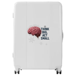 Think Big, Act Small Luggage