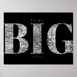 Think Big Always Motivational Poster