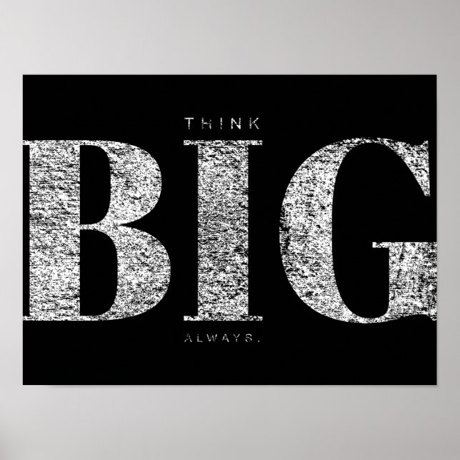 Think Big Always | Motivational Poster (Front)