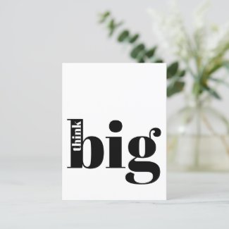 Think Big! Fun Quote - Modern Bold Typography