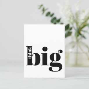 Think Big! Fun Quote - Modern Bold Typography Postcard