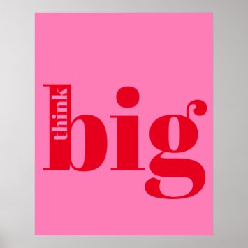Think Big! Modern Bold Red - Hot Pink Typography