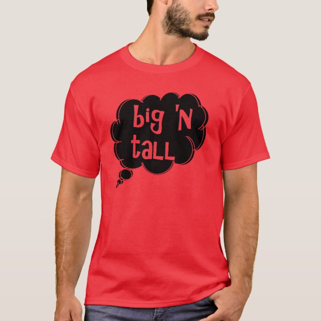 think big 'n tall t-shirt by dalDesignNZ (Front)