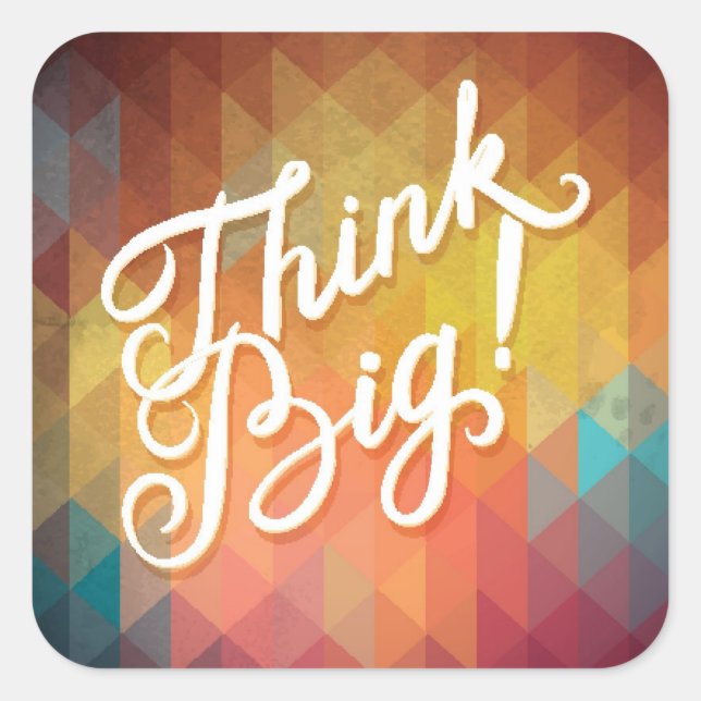 Think Big Square Sticker (Front)
