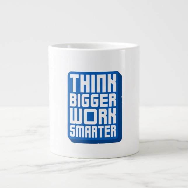 Think Bigger Work Harder Giant Coffee Mug (Front)
