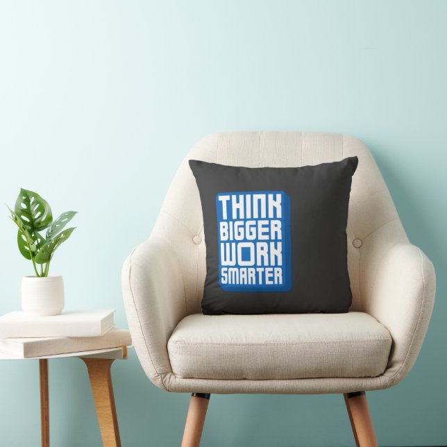 Think Bigger Work Harder Throw Pillow (Chair)
