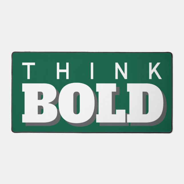 THINK BOLD  DESK MAT (Front)