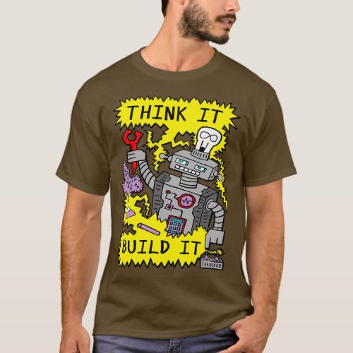 Think Build Robot T_Shirt