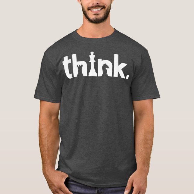 Think Chess  Matching Gambit Chess Player And T-Shirt (Front)