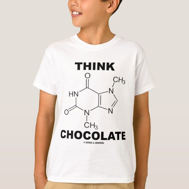 Think Chocolate (Theobromine Molecule Chemistry) T-Shirt (Front)
