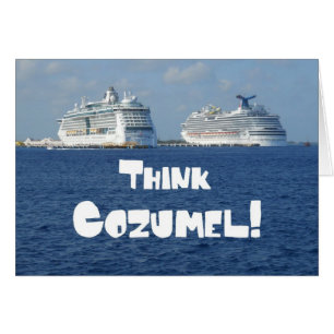Think Cozumel!