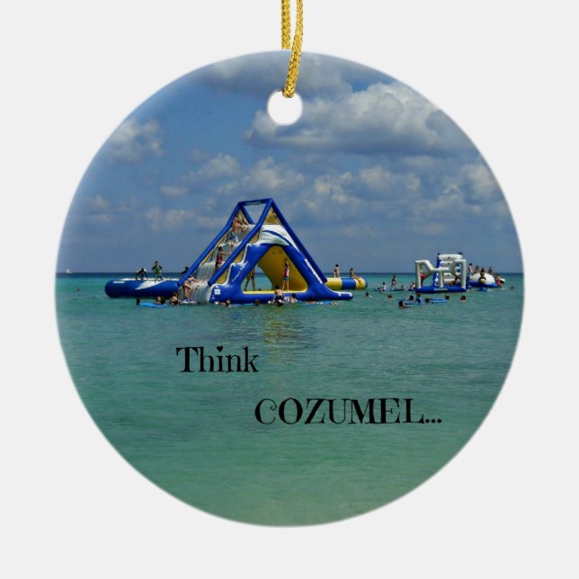 Think Cozumel! Ceramic Ornament (Front)