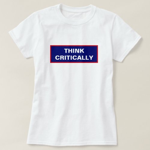 Think Critically Question Authority Front Back T_Shirt