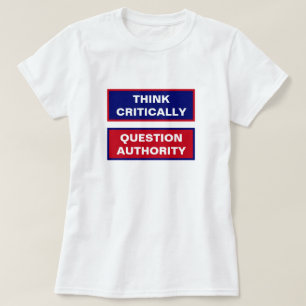 Think Critically Question Authority Front T-Shirt