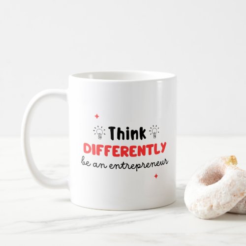  Think Differently Be an Entrepreneur Inspirati Coffee Mug