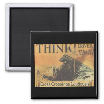 Think  Driver Think   Magnet by stanrail at Zazzle