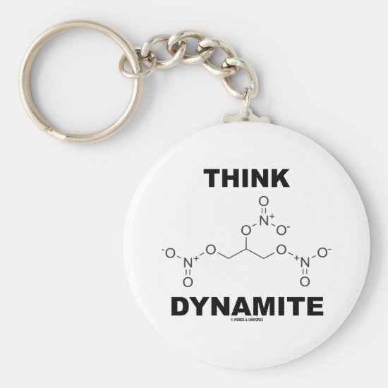 Think Dynamite (Chemical Nitroglycerin Molecule) Keychain