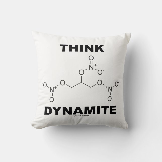Think Dynamite (Chemical Nitroglycerin Molecule) Throw Pillow (Front)