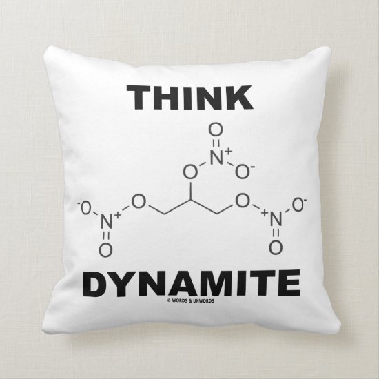 Think Dynamite (Chemical Nitroglycerin Molecule) Throw Pillow