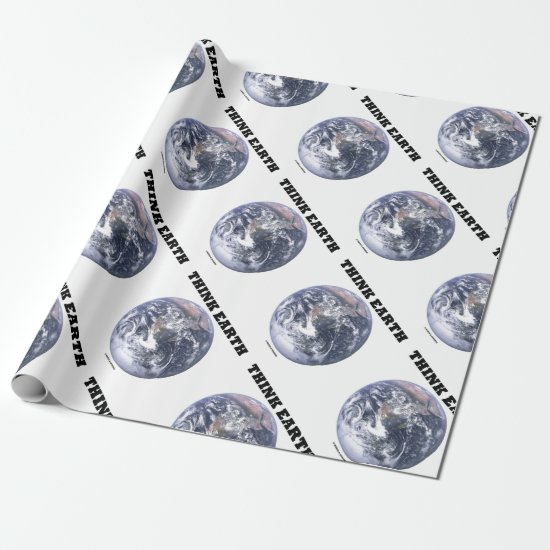 Think Earth Blue Marble Earth Environmental Advice Wrapping Paper