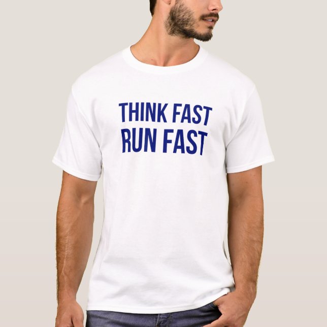 Think Fast Run Fast For Running Student Athletes W T-Shirt (Front)