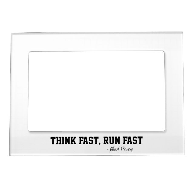 Think Fast Run Fast Sports Football Qoute Athletes Magnetic Frame (Front)