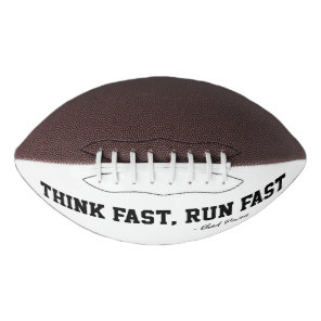 Think Fast Run Fast Sports Football Qoute Legend
