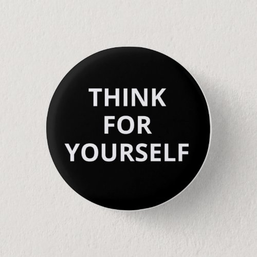 Think For Yourself button