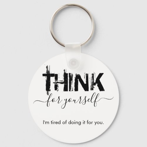 Think for Yourself Button Keychain