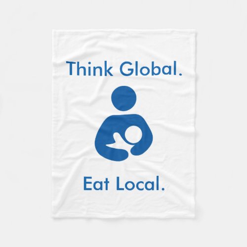 Think Global Eat Local Positive BFing Blanket