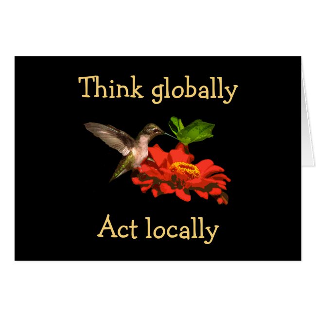 Think Globally Act Locally Earth Day Card