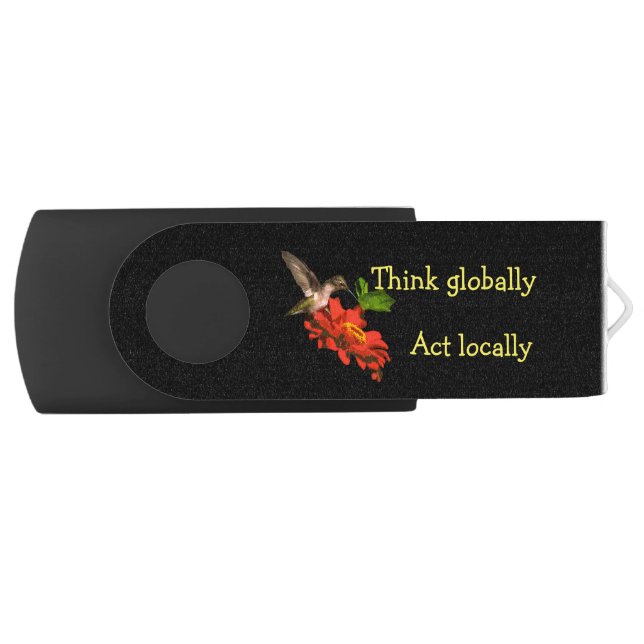 Think Globally Act Locally Hummingbird Flash Drive (Front)