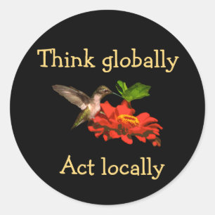 Think Globally Act Locally Hummingbird Sticker