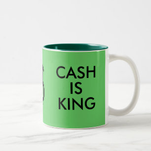THINK GREEN/CASH IS KING mug