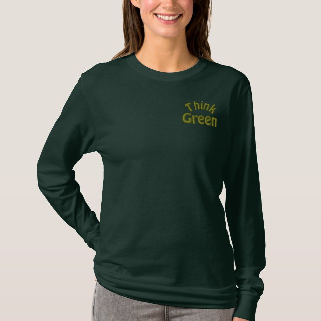 Think Green Embroidered Long Sleeve T-Shirt (Front)