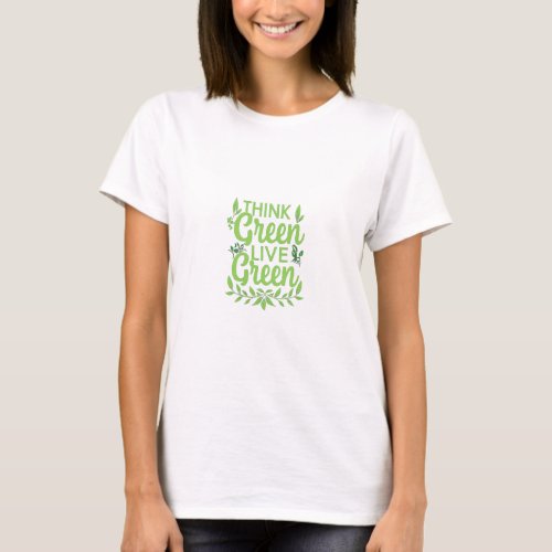 Think Green Live Green T_Shirt