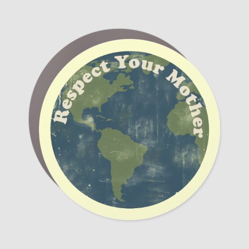 think green Respect your Mother Earth Car Magnet