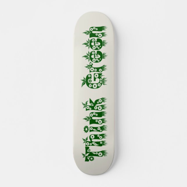 "Think Green" Skateboard Deck (Front)