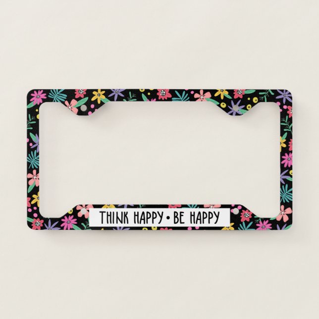 Think Happy Be Happy  License Plate Frame (Front)