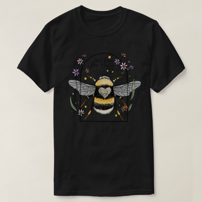 Think Happy Bee Happy T-Shirt (Design Front)
