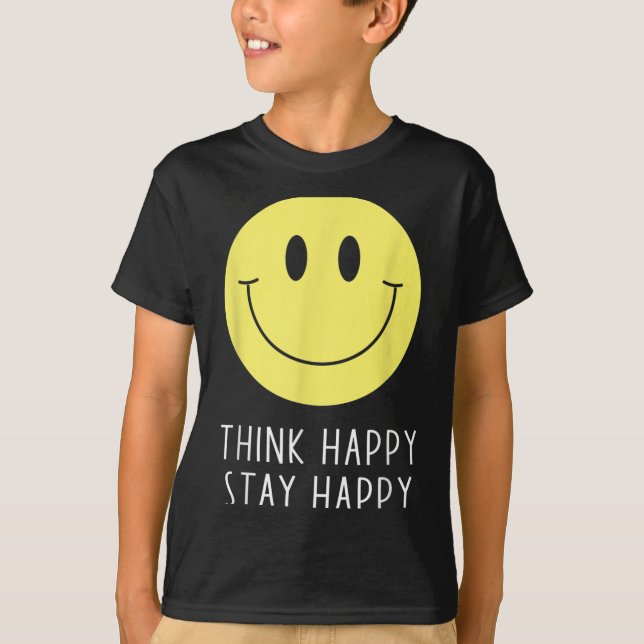 Think Happy Stay Happy Motivation Quote Yellow Smi T-Shirt (Front)