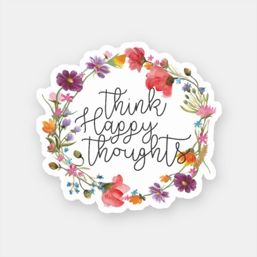 Think Happy Thoughts Inspirational Quote Sticker